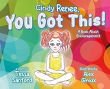 Cindy Renee, You Got This! - Tessa Sanford