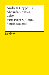 Absurda Comica oder Herr Peter Squentz - Andreas Gryphius