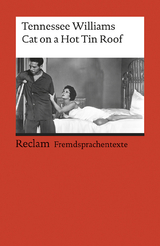 Cat on a Hot Tin Roof. Englischer Text mit deutschen Worterklärungen. B2–C1 (GER) - Tennessee Williams