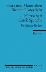 Herrschaft durch Sprache. Politische Reden