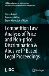 Competition Law Analysis of Price and Non-price Discrimination & Abusive IP Based Legal Proceedings - 