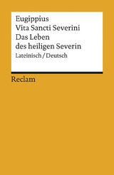 Vita Sancti Severini / Das Leben des heiligen Severin -  Eugippius