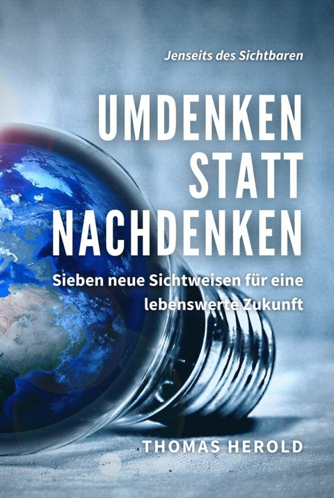 Umdenken statt Nachdenken - Thomas Herold