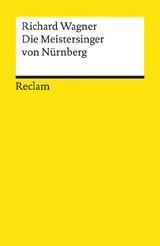 Die Meistersinger von Nürnberg. Textbuch der Fassung der Uraufführung mit Varianten der Partitur - Richard Wagner