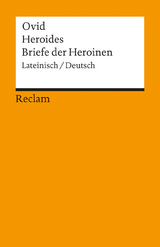 Heroides /Briefe der Heroinen. Lat. /Dt. -  Ovid