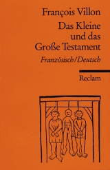 Das Kleine und das Grosse Testament - François Villon