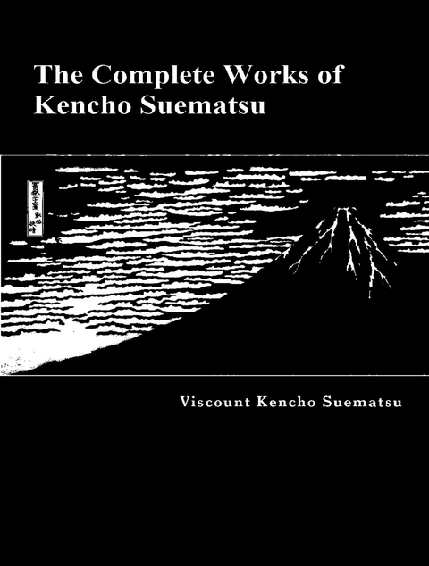 The Complete Works of Kencho Suematsu - Kencho Suematsu