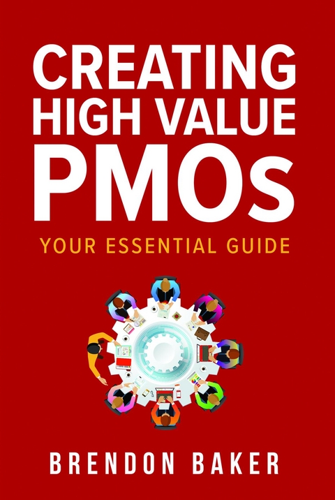 Creating High Value PMOs -  Brendon Baker