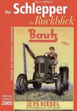 Der Schlepper im Rückblick. Oldtimer Jahrbuch. Schlepper und Landmaschinen in Deutschland - Kurt Häfner