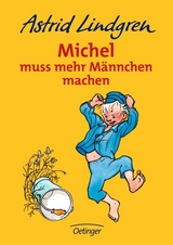 Michel muss mehr Männchen machen - Astrid Lindgren