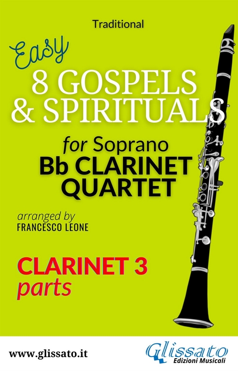 Clarinet 3 part of "8 Gospels & Spirituals" for Clarinet quartet - American Traditional