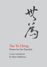 Tao te Ching: Power for the Peaceful -  Lao Tzu