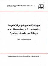 Angehörige pflegebedürftiger alter Menschen - Arnold, Karen; Hedtke-Becker, Astrid