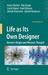 Life as Its Own Designer - Anton Markoš, Filip Grygar, László Hajnal, Karel Kleisner, Zdenek Kratochvíl, Zdenek Neubauer