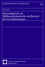 Datenabgleich zur Mißbrauchskontrolle im Bereich der Sozialleistungen - Gesa Zahn