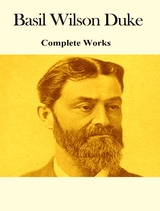 The Complete Works of Basil Wilson Duke -  Basil Wilson Duke,  Tbd