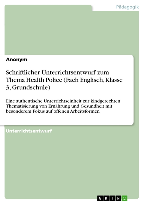 Schriftlicher Unterrichtsentwurf zum Thema Health Police (Fach Englisch, Klasse 3, Grundschule)