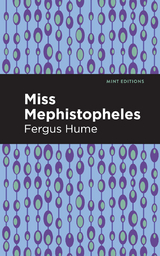 Miss Mephistopheles -  Fergus Hume