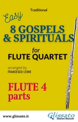 Flute 4 part of "8 Gospels & Spirituals" for Flute quartet - American Traditional