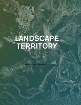 Landscape as Territory - 