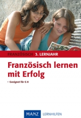 Französisch lernen mit Erfolg 3. Lernjahr - Alois Mayer