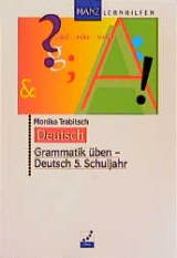 Grammatik üben - Deutsch - Monika Trabitsch