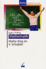 Mathe-King im 4. Schuljahr - Ulrike Egger, Loni Prifling