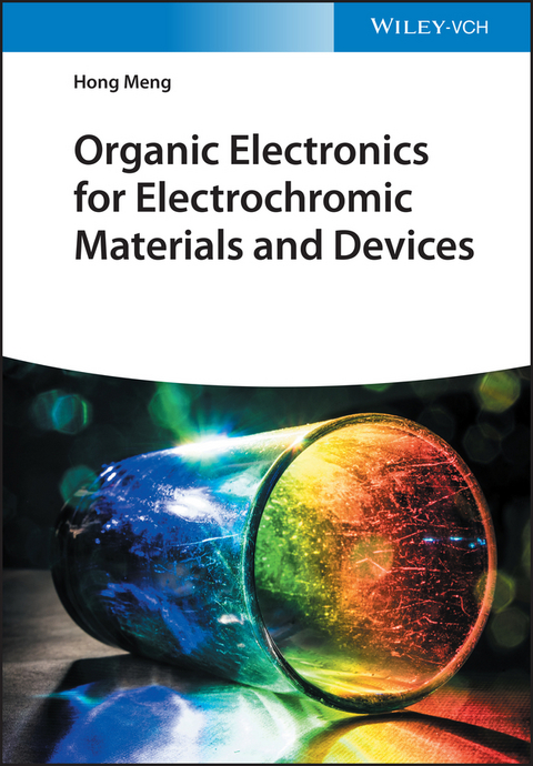 Organic Electronics for Electrochromic Materials and Devices - Hong Meng