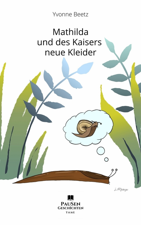 Mathilda und des Kaisers neue Kleider - Yvonne Beetz