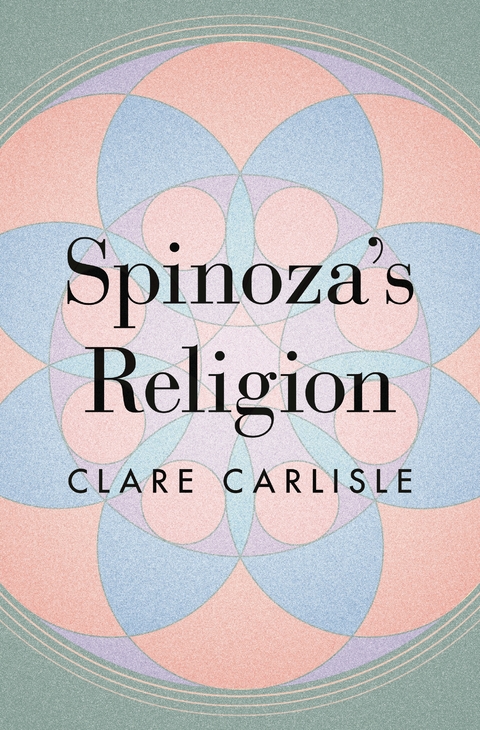 Spinoza's Religion -  Clare Carlisle