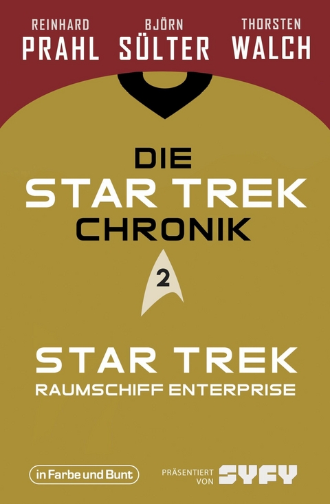 Die Star-Trek-Chronik - Teil 2: Star Trek: Raumschiff Enterprise - Björn Sülter, Reinhard Prahl, Thorsten Walch