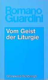 Werke / Vom Geist der Liturgie - Romano Guardini