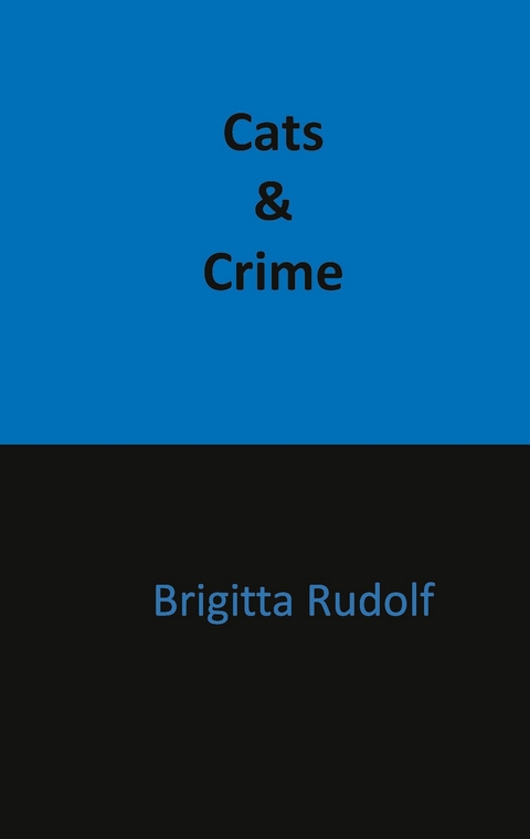 Cats and Crime - Brigitta Rudolf