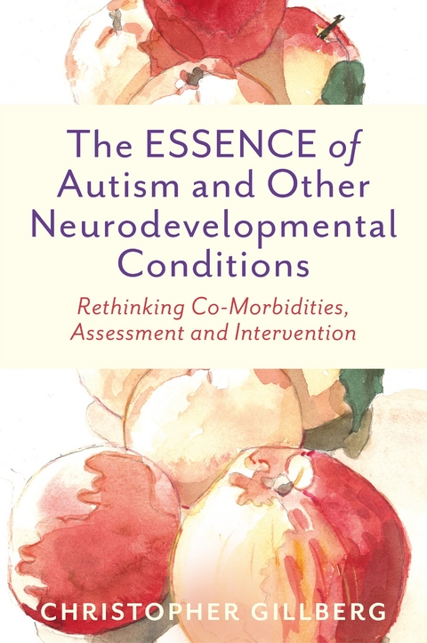 ESSENCE of Autism and Other Neurodevelopmental Conditions -  Christopher Gillberg