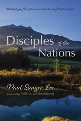 Disciples of the Nations -  Paul Sungro Lee