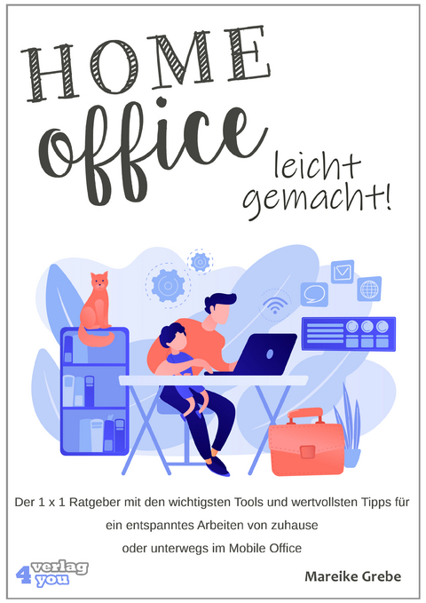 Home Office leicht gemacht - Mareike Grebe