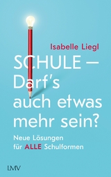 Schule - Darf's auch etwas mehr sein? - Isabelle Liegl