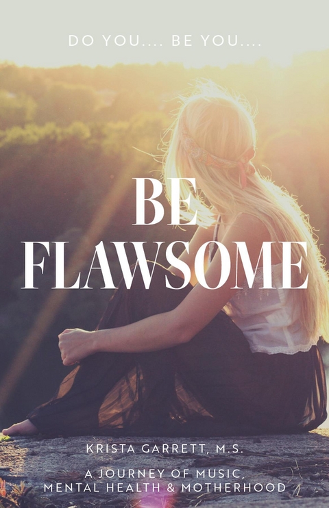 Do You... Be You... Be Flawsome - Krista Garrett