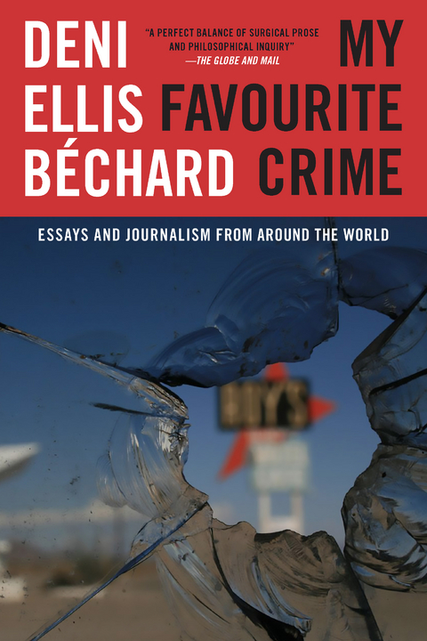 My Favourite Crime -  Deni Ellis Bechard