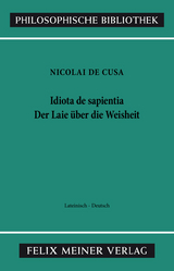 Idiota de sapientia. Der Laie über die Weisheit -  Nikolaus von Kues