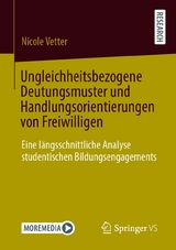 Ungleichheitsbezogene Deutungsmuster und Handlungsorientierungen von Freiwilligen - Nicole Vetter