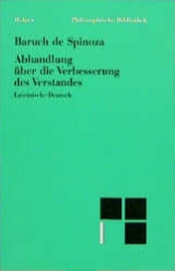 Sämtliche Werke / Abhandlung über die Verbesserung des Verstandes - Benedictus de Spinoza