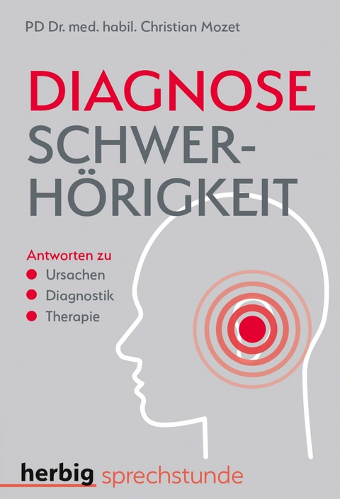 Diagnose Schwerhörigkeit - Christian Mozet