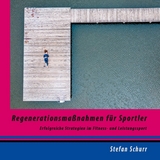 Regenerationsmaßnahmen für Sportler - Stefan Schurr