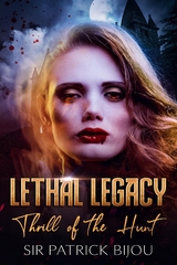 Lethal Legacy - Sir Patrick Bijou