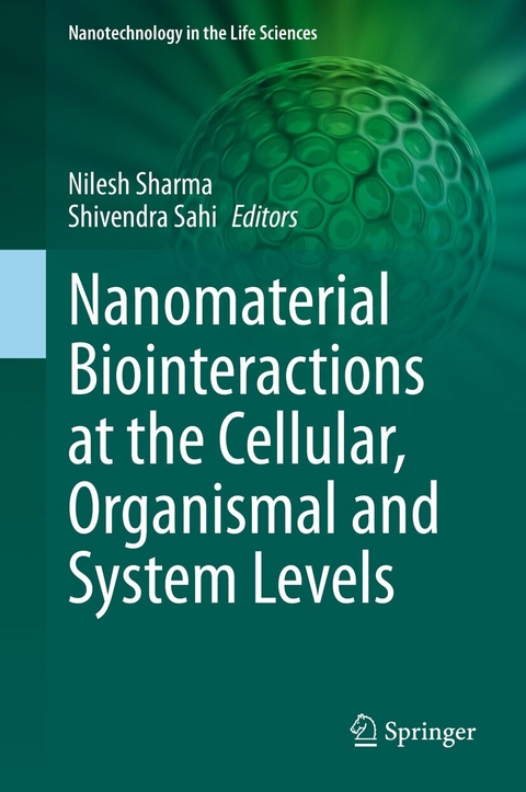 Nanomaterial Biointeractions at the Cellular, Organismal and System Levels - 