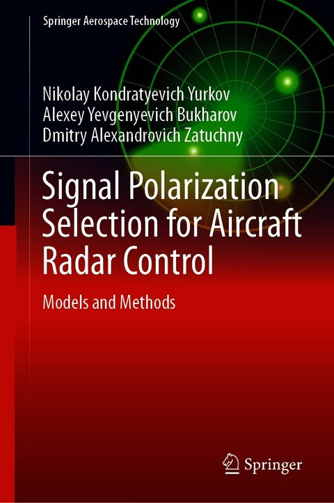 Signal Polarization Selection for Aircraft Radar Control - Nikolay Kondratyevich Yurkov, Alexey Yevgenyevich Bukharov, Dmitry Alexandrovich Zatuchny