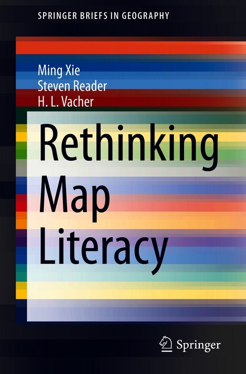 Rethinking Map Literacy - Ming Xie, Steven Reader, H. L. Vacher