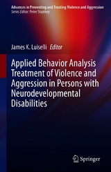 Applied Behavior Analysis Treatment of Violence and Aggression in Persons with Neurodevelopmental Disabilities - 