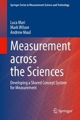 Measurement across the Sciences - Luca Mari, Mark Wilson, Andrew Maul